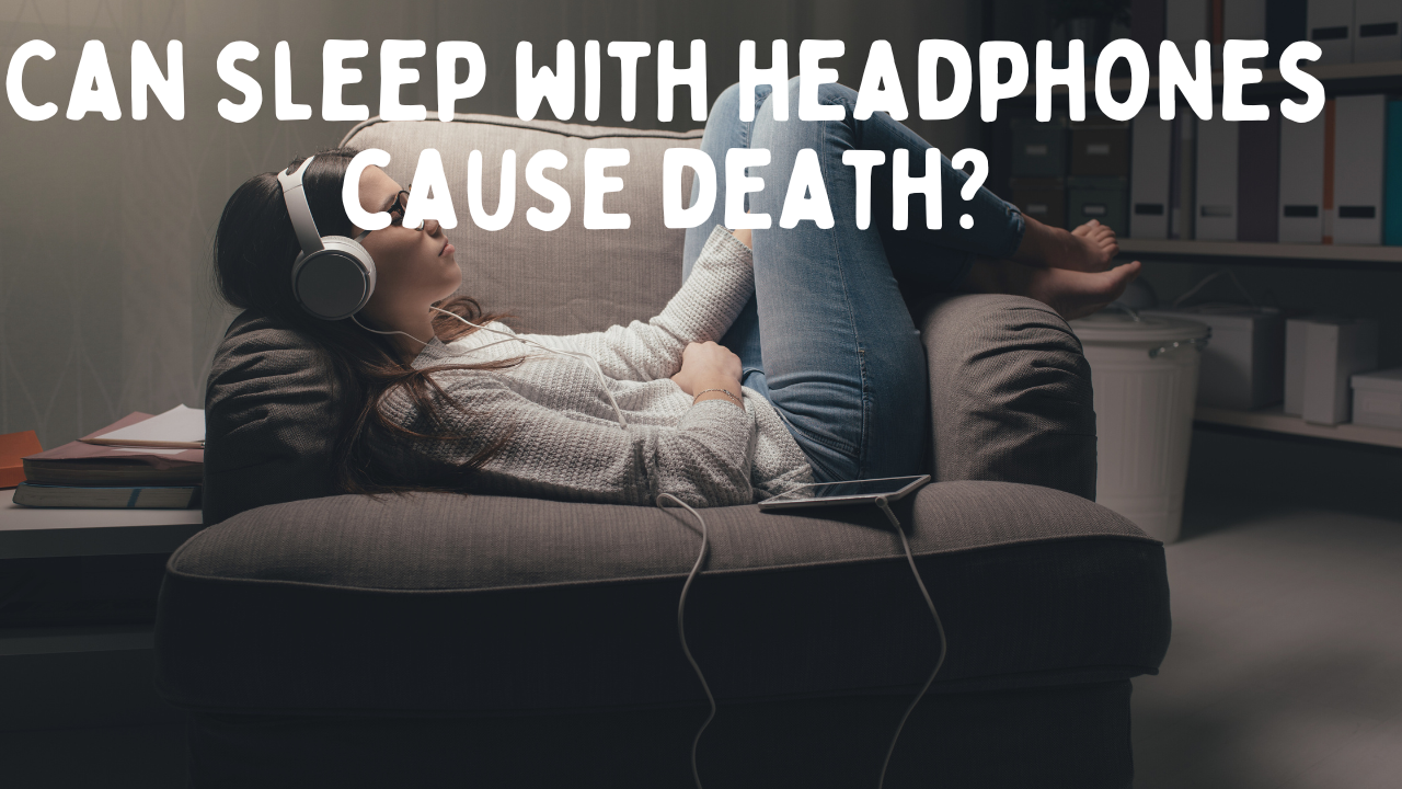 Is Sleeping with Headphones Dangerous? Exploring the Risks and Rare Cases of Death