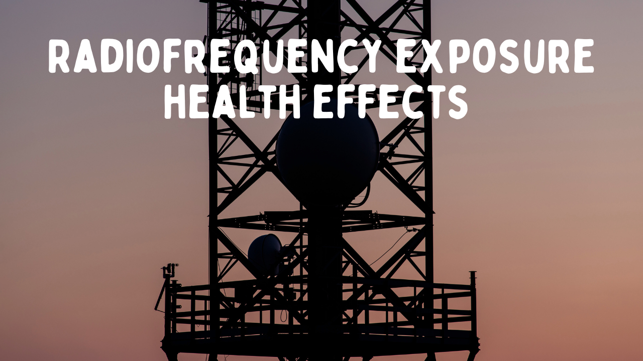 Radiofrequency Exposure Health Effects – What Should We Know?
