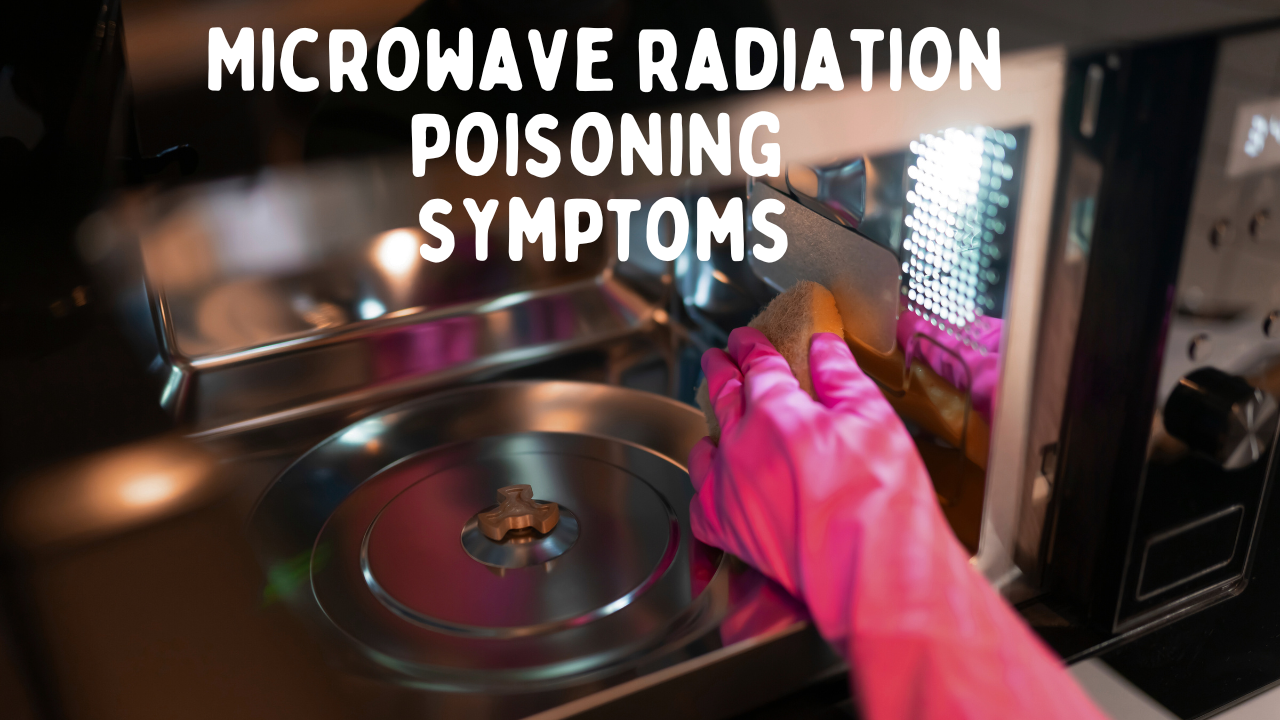 Symptoms of Microwave Radiation Poisoning: What to Look Out For?