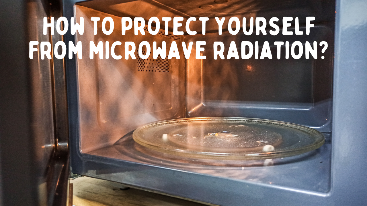 7 Ways to Minimize Your Exposure and Protect Yourself from Microwave Radiation