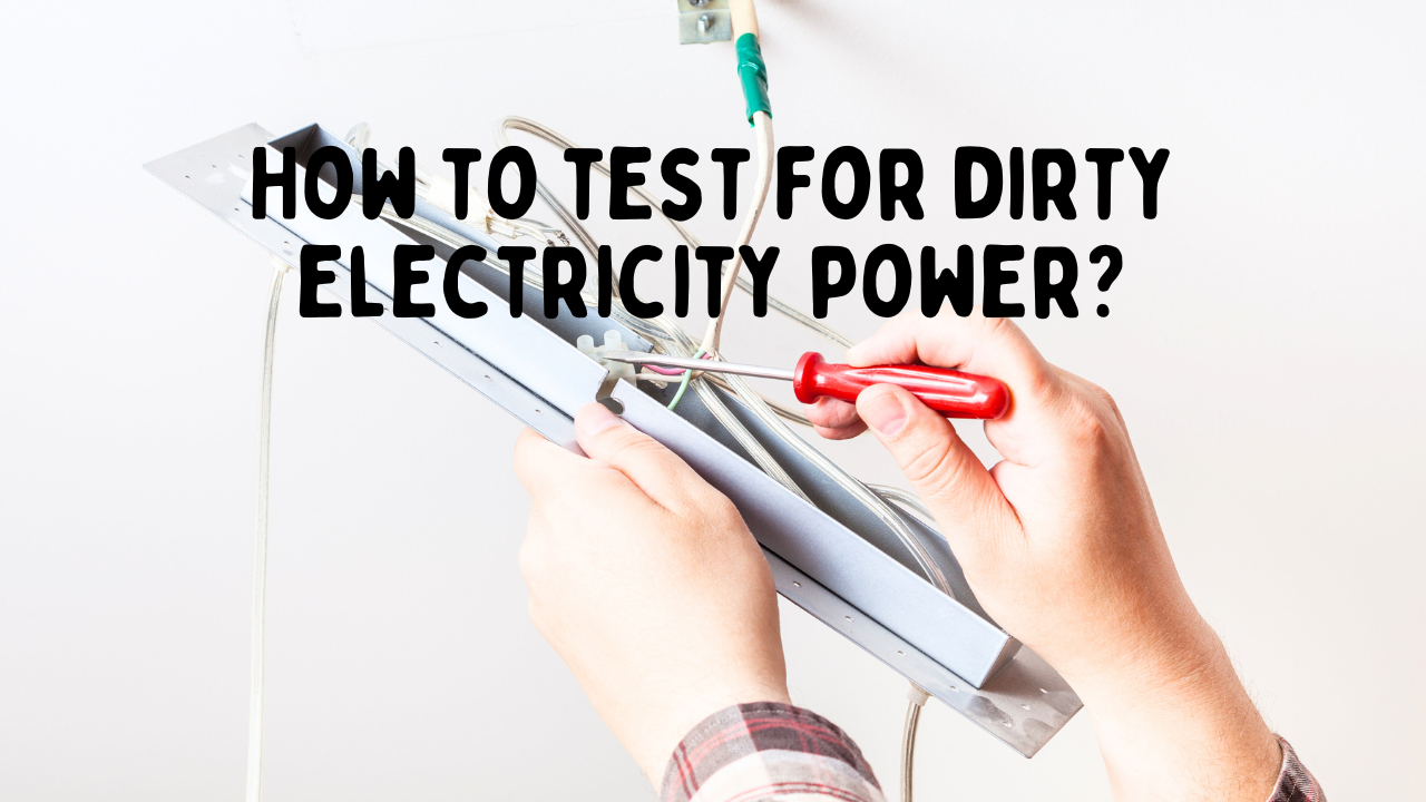 Testing for Dirty Power: Methods and Tools for Measuring Electrical Noise and Harmonics