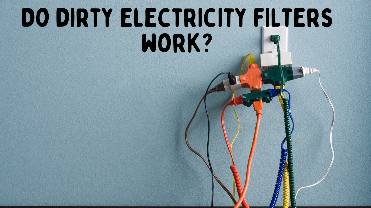 Exploring the Effectiveness of Dirty Electricity Filters: Do They Really Work?