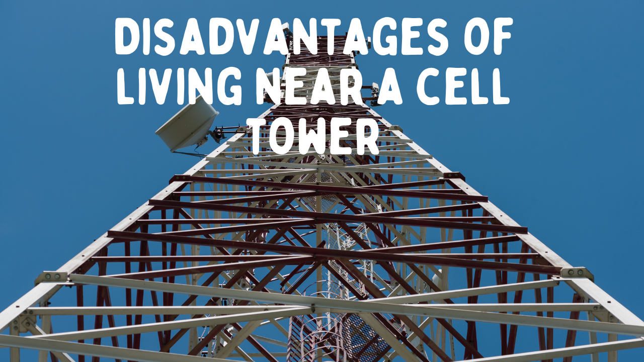 Exploring the Potential Disadvantages of Living Near a Cell Tower
