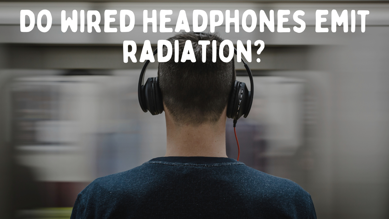 Do Wired Headphones Emit Radiation? Exploring the Levels and Potential Health Risks