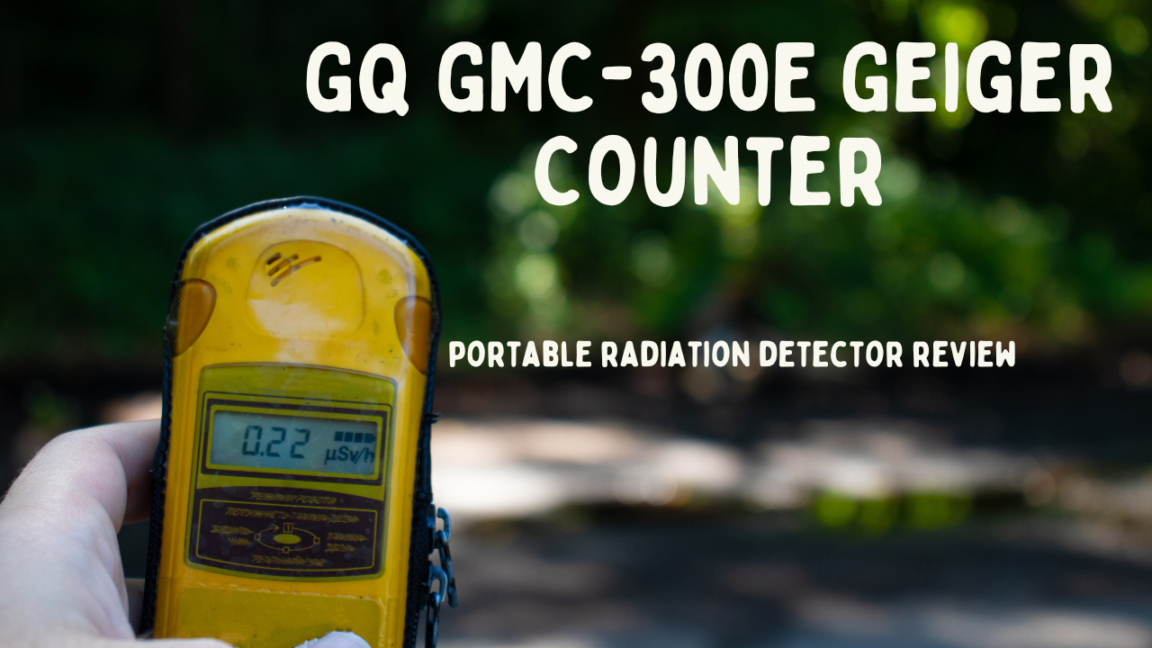 GQ GMC-300E Geiger Counter: Tracking Nuclear Radiation Levels