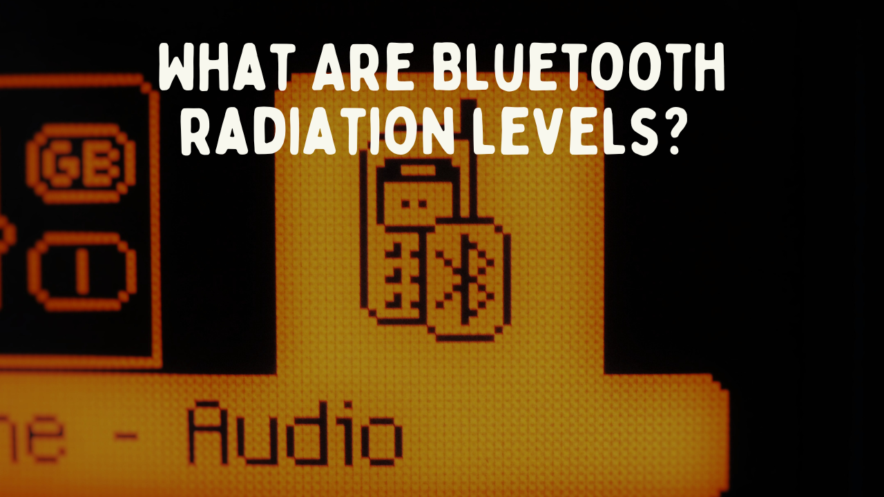 Understanding Bluetooth Radiation Levels: Safety and Risks